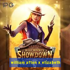 william afton x elizabeth